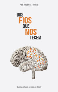 Dos fios que nos tecem